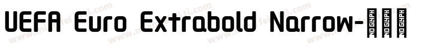 UEFA Euro Extrabold Narrow字体转换